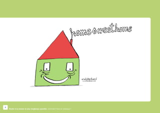 4
    Rester à la maison le plus longtemps possible. Comment faire en pratique ?
 