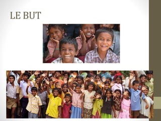 LE BUT
 