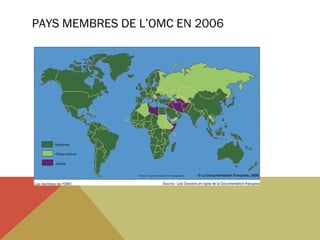 PAYS MEMBRES DE L’OMC EN 2006

 