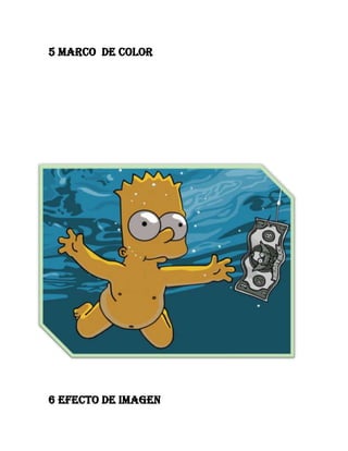 5 Marco de color

6 Efecto de imagen

 