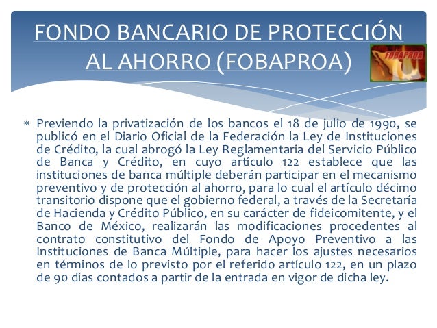 Fondo bancario de protección al ahorro (fobaproa)