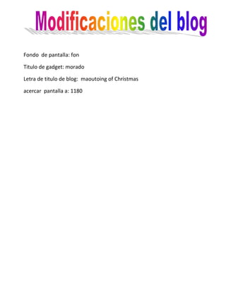 Fondo  de pantalla: fon<br />Titulo de gadget: morado<br />Letra de titulo de blog:  maoutoing of Christmas<br />acercar  pantalla a: 1180<br />