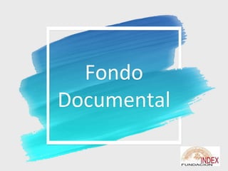 Fondo
Documental
 