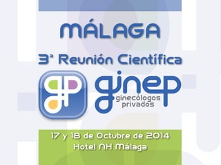 3ª Reunión GINEP - 17 y 18 de octubre Málaga