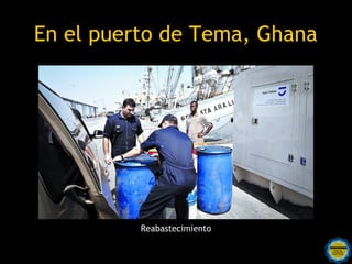 En el puerto de Tema, Ghana




            Reabastecimiento
        Rosarinos por una
        Argentina para Todos
 