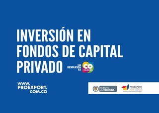 INVERSIÓN EN
FONDOS DE CAPITAL
PRIVADO

 