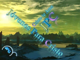 Cristo te AmaJPCJóvenes ParaCristo