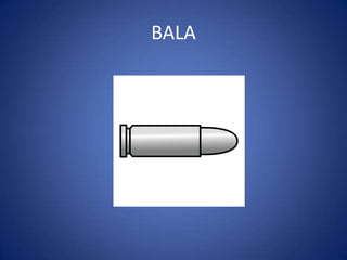 BALA
 