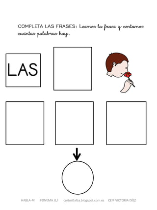HABLA-M FONEMA /L/ cortes0alba.blogspot.com.es CEIP VICTORIA DÍEZ
 
