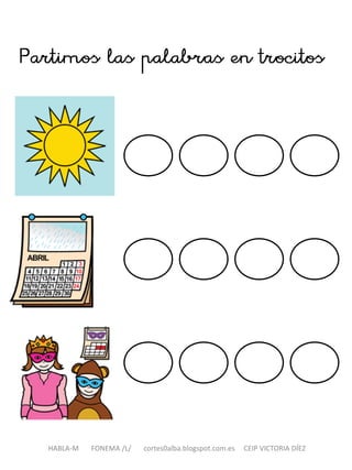 HABLA-M FONEMA /L/ cortes0alba.blogspot.com.es CEIP VICTORIA DÍEZ
 