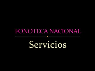 Servicios 
 