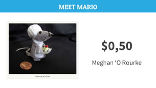 MEET MARIO
$0,50
Meghan ‘O Rourke
 