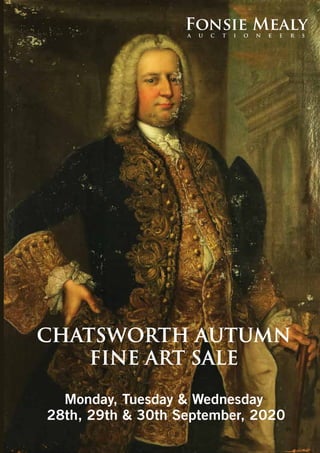 Monday, Tuesday & Wednesday
28th, 29th & 30th September, 2020
Chatsworth Autumn
Fine Art Sale
 