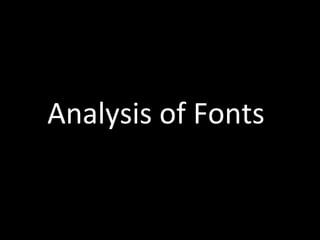 Analysis of Fonts
 