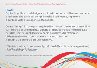 Docente: Massimo Nava aka Artlandis Webinar: http://artlandis.eventbrite.com Page: http://artlandis.net
 