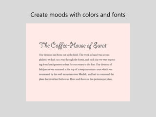 Create moods with colors and fonts
 