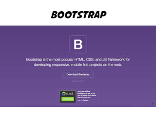 bootstrap 
 