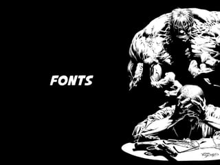 fonts 
 