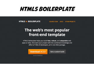 Html5 boilerplate 
 