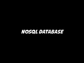 Nosql database 
 
