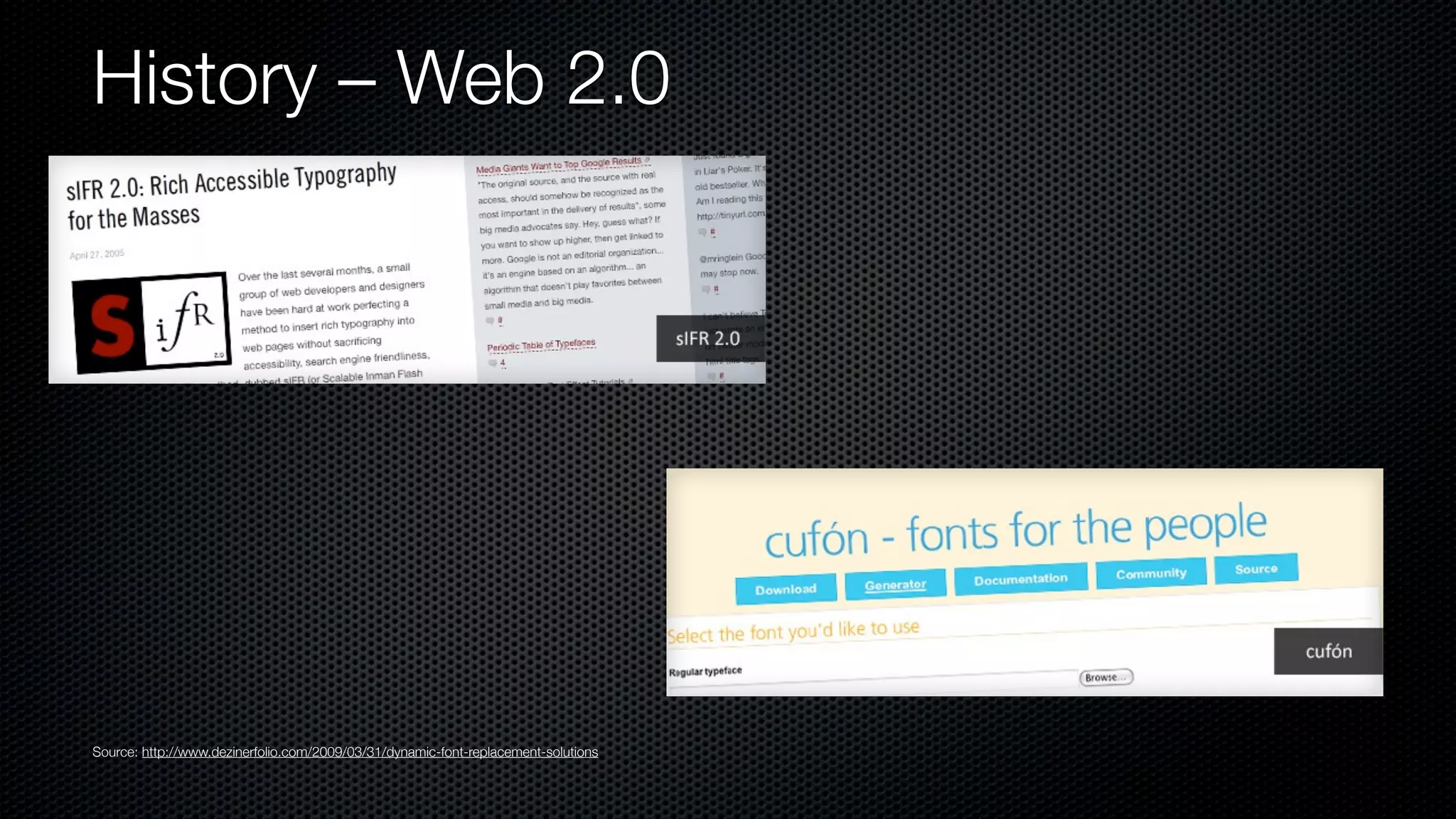 History – Web 2.0




Source: http://www.dezinerfolio.com/2009/03/31/dynamic-font-replacement-solutions
 