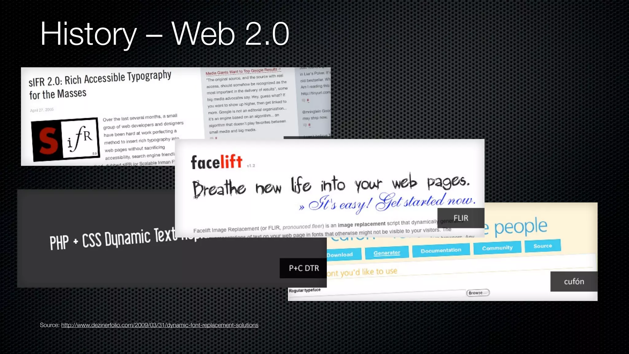 History – Web 2.0




Source: http://www.dezinerfolio.com/2009/03/31/dynamic-font-replacement-solutions
 