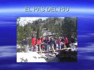EL PAS DEL RIU