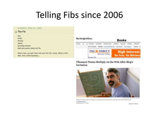 Telling Fibs since 2006
 