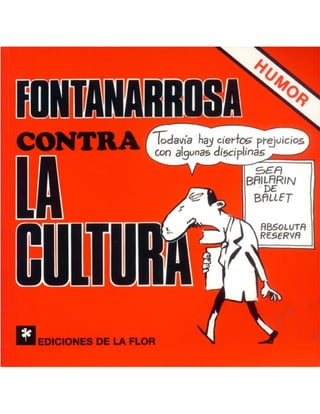 Fontanarrosa, Roberto   Contra La Cultura