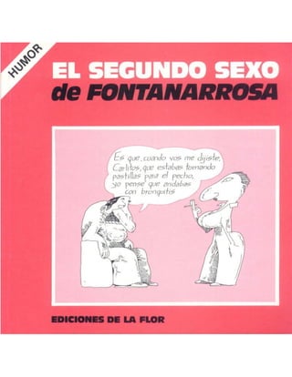 Fontanarrosa, Roberto   El Segundo Sexo De Fontanarrosa