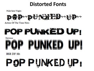 Distorted Fonts
 