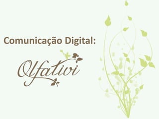 Comunicação Digital:
 