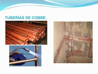 TUBERÍAS DE COBRE.
 