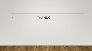 • THANKS
 