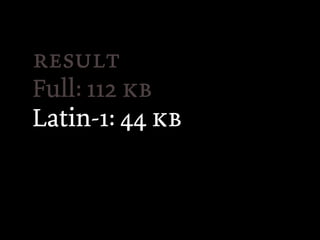 
Full: 112 
Latin-1: 44 
 