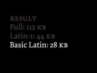 
Full: 112 
Latin-1: 44 
Basic Latin: 28 
 