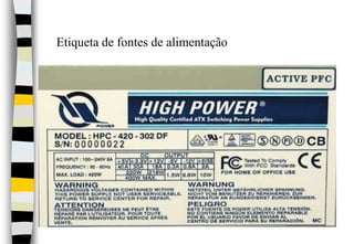                                                                                                              Etiqueta de fontes de alimentação