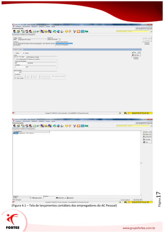 Página17
(Figura 4.1 – Tela de lançamentos contábeis dos empregadores do AC Pessoal)
 