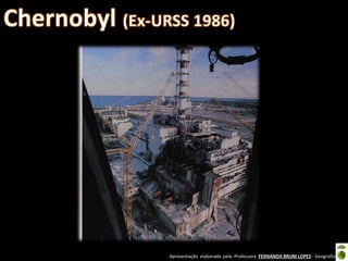 Apresentação elaborada pela Professora FERNANDA BRUM LOPES - Geografia
 