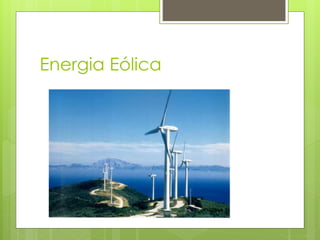 Energia Eólica
 