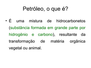 Fontes de energia carvão, petróleo e gás natural | PPS