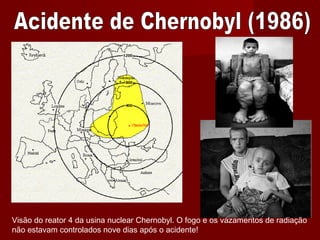 Visão do reator 4 da usina nuclear Chernobyl. O fogo e os vazamentos de radiação
não estavam controlados nove dias após o acidente!
 