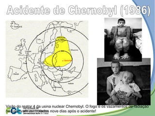 Visão do reator 4 da usina nuclear Chernobyl. O fogo e os vazamentos de radiação
não estavam controlados nove dias após o acidente!
 