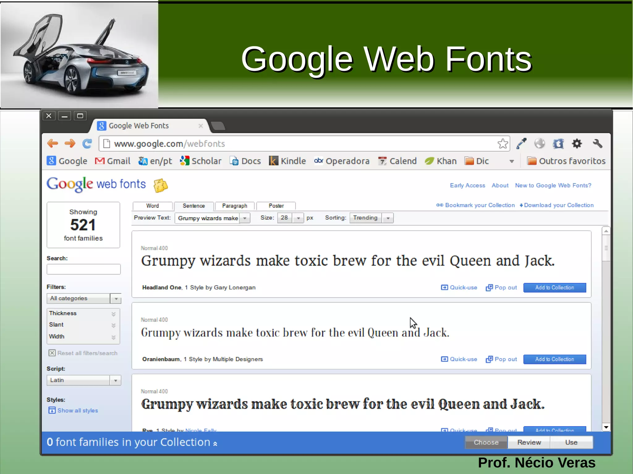 Google Web Fonts




            Prof. Nécio Veras
 