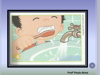 11
Profº Paulo Alves
 