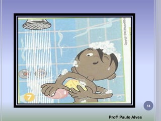 14
Profº Paulo Alves
 