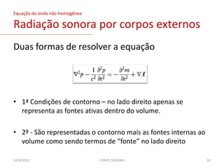 q– velocidade do volume por unidade de volume 