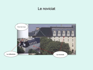 Le noviciat Photo Henri Gaud Le noviciat Le réfectoire 