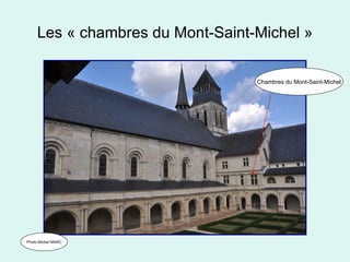 Les « chambres du Mont-Saint-Michel » Photo Michel MARC Chambres du Mont-Saint-Michel 