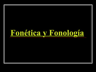 Fonética y Fonología 